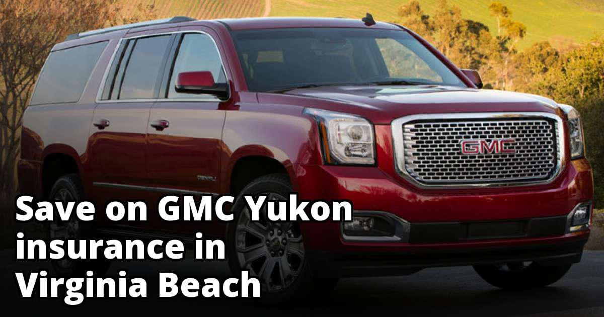 Cheap GMC Yukon Insurance in Virginia Beach, VA